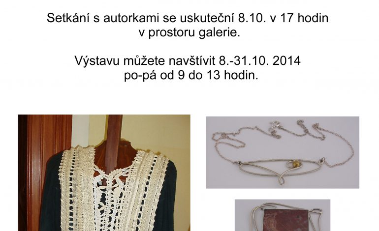 Výstava Dany Maškové a Ireny Veselé Rendlové