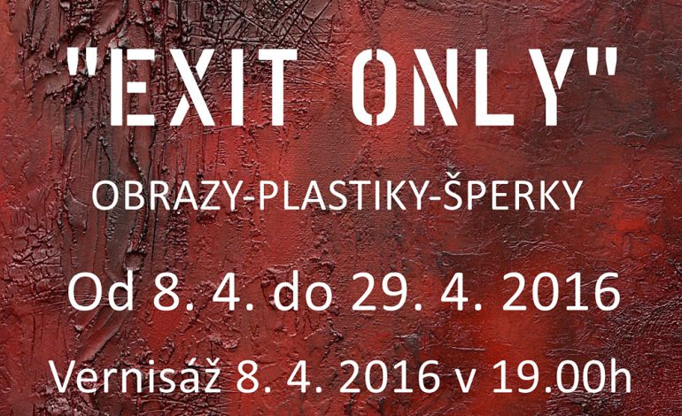 Martin Michael Stiltenn – „EXIT ONLY“ – výstava