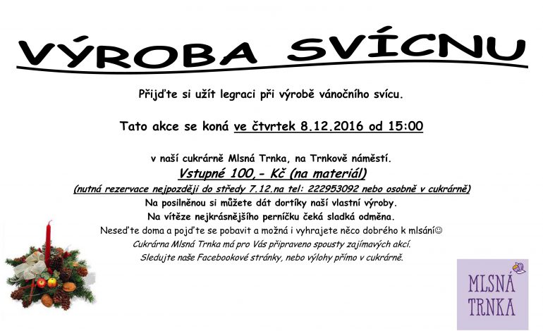 Výroba svícnu v cukrárně Mlsná Trnka