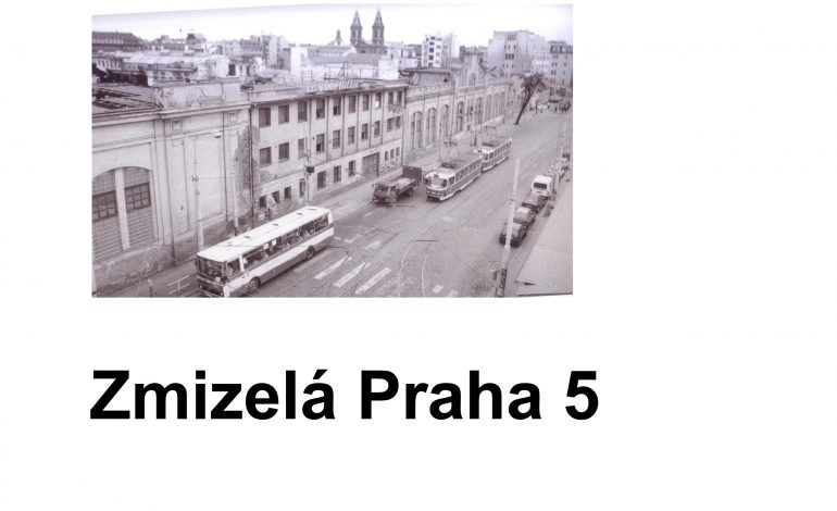 Zmizelá Praha 5 – přednáška PhDr. Jindřicha Nolla