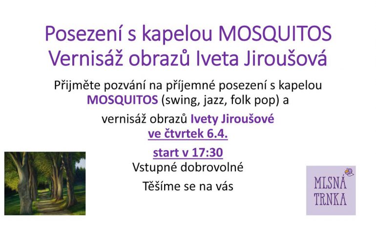 Posezení s kapelou MOSQUITOS + vernisáž obrazů v cukrárně Mlsná Trnka